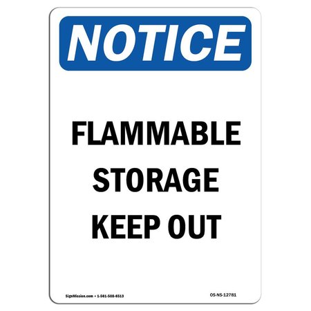 SIGNMISSION Safety Sign, OSHA Notice, 24" Height, Aluminum, Flammable Storage Keep Out Sign, Portrait OS-NS-A-1824-V-12781